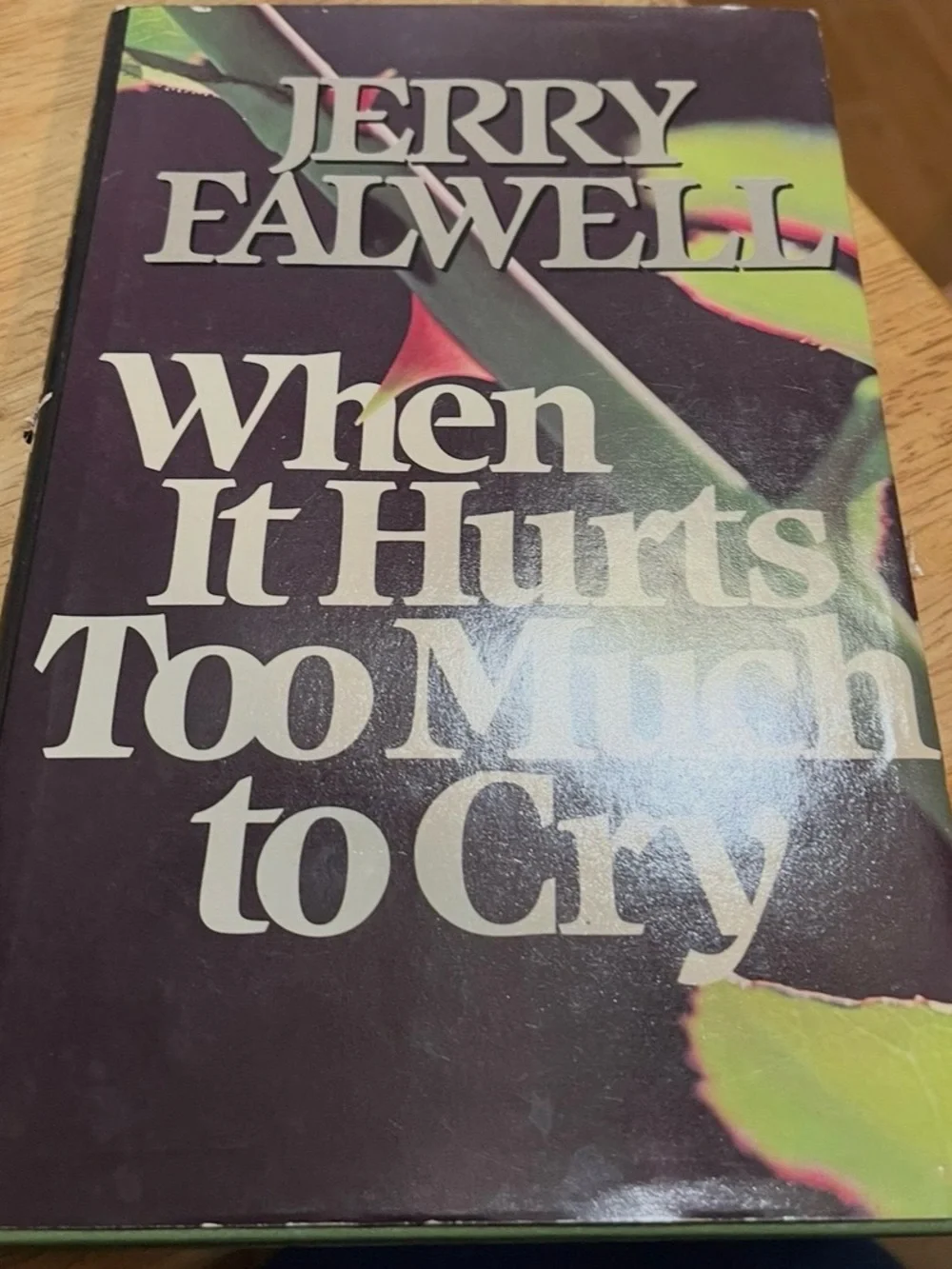When It Hurts Too Much to Cry by Jerry Falwell